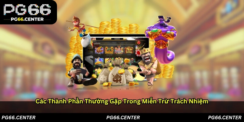 Các thành phần thường gặp trong miễn trừ trách nhiệm