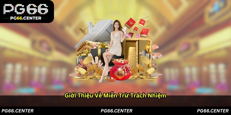 Giới thiệu về miễn trừ trách nhiệm