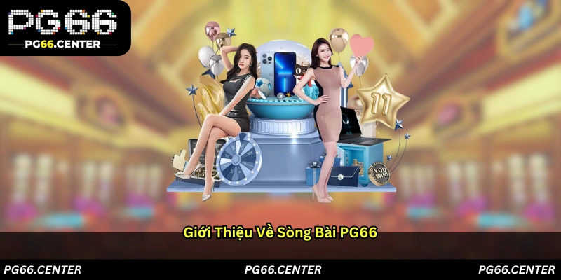 Giới thiệu về sòng bài PG66