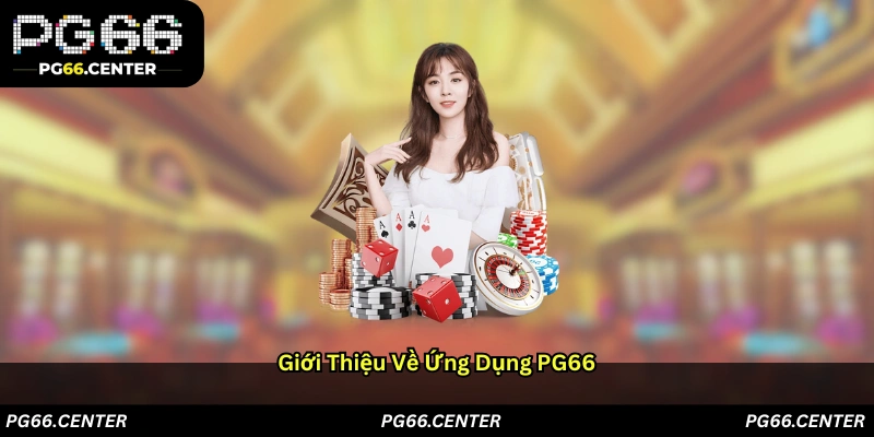 Giới thiệu về ứng dụng PG66