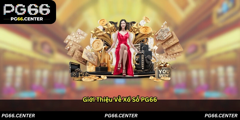 Giới thiệu về Xổ số PG66
