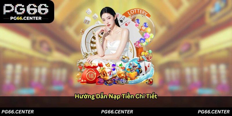 Hướng dẫn nạp tiền chi tiết