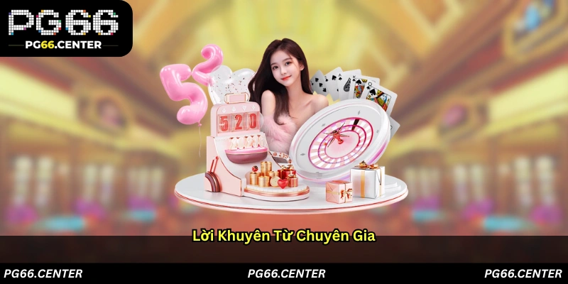 Lời khuyên từ chuyên gia