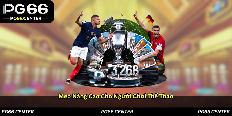 Mẹo nâng cao cho người chơi thể thao