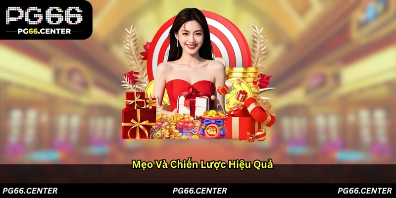 Mẹo và Chiến Lược Hiệu Quả