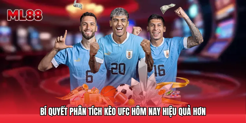 Bí quyết phân tích Kèo UFC hôm nay hiệu quả hơn